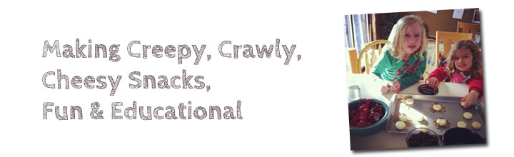 Creepy Crawly Cheesy Fun