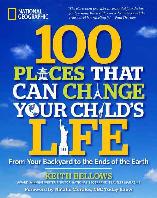 100 Places That Can Change Your Child's Life: From Your Backyard to the Ends of the Earth #Travel #FamilyTravel #BookList *Great list of travel resources for parents!