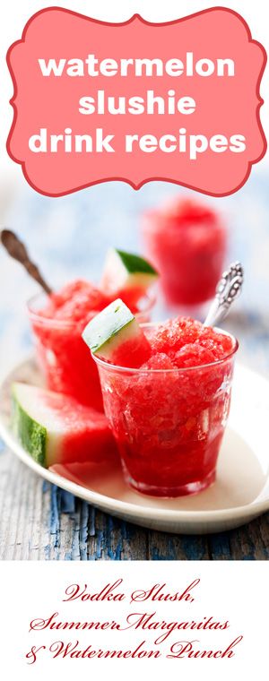 3 Watermelon Slushie Drink Recipes *Learn how to use frozen watermelon for a base for vodka slush, margaritas or alcoholic punch. It also makes a great non-alcoholic summer treat for kids.