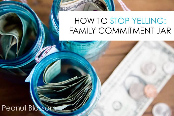 How to Stop Yelling: Making a Family Commitment Jar *going to try this over the summer.