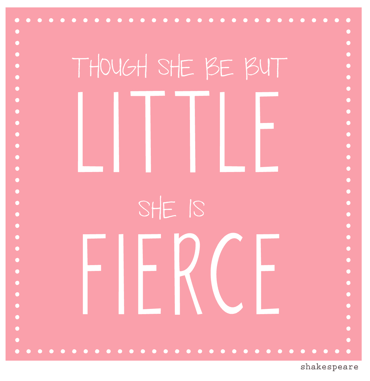 though she be but little she is fierce #quote shakespeare, a midsummer night's dream