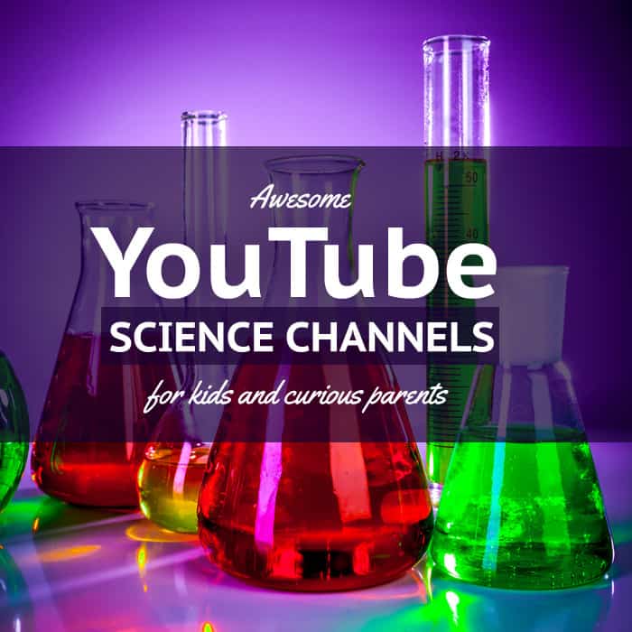 Science Inspiration for Kids: 7 Awesome YouTube Channels