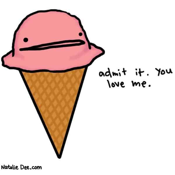 admit it. you love me. #icecream