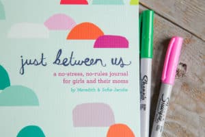 Just Between Us: How to Use a Mother-Daughter Journal Ideas for your Tween or Teen *These mother-daughter journal prompts are great!
