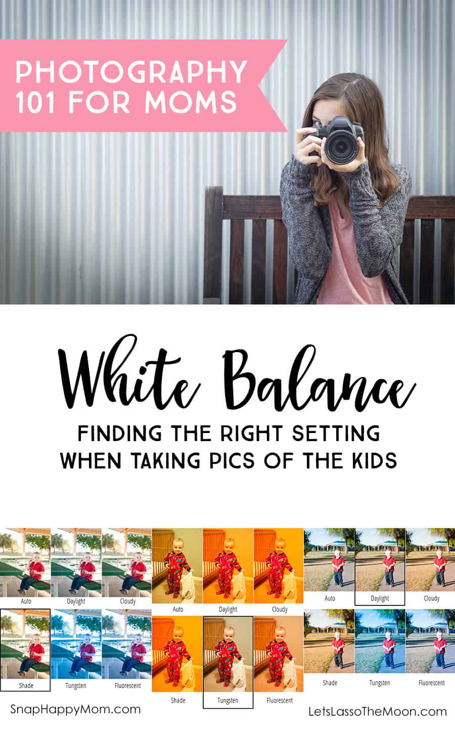 White Balance: Finding the right camera setting when taking pictures of the kids *Great visual photography examples of how to pick the right setting.