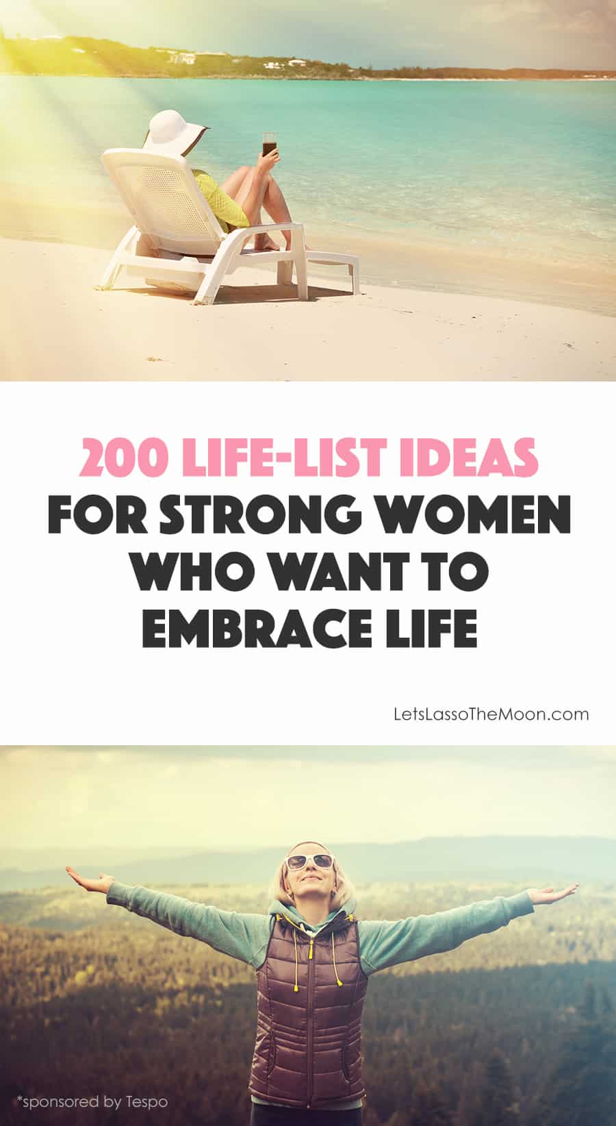 200 life-list ideas for women who want to embrace life *If you're thinking of writing a bucket list, this is a great starting point