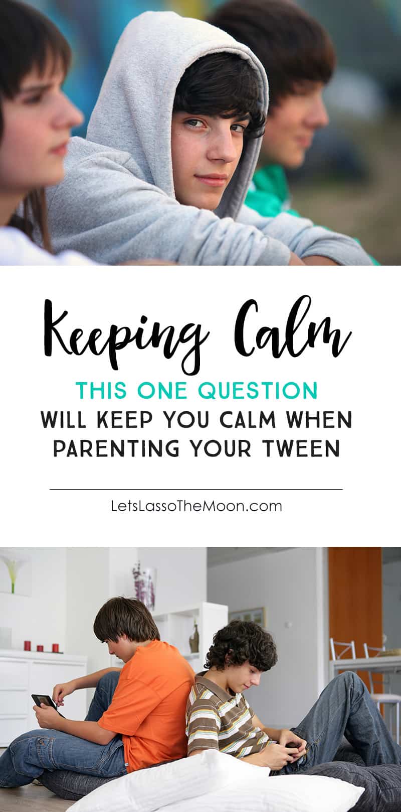 This One Question Will Keep You Calm When Parenting Your Tween *So simple. Great tip.