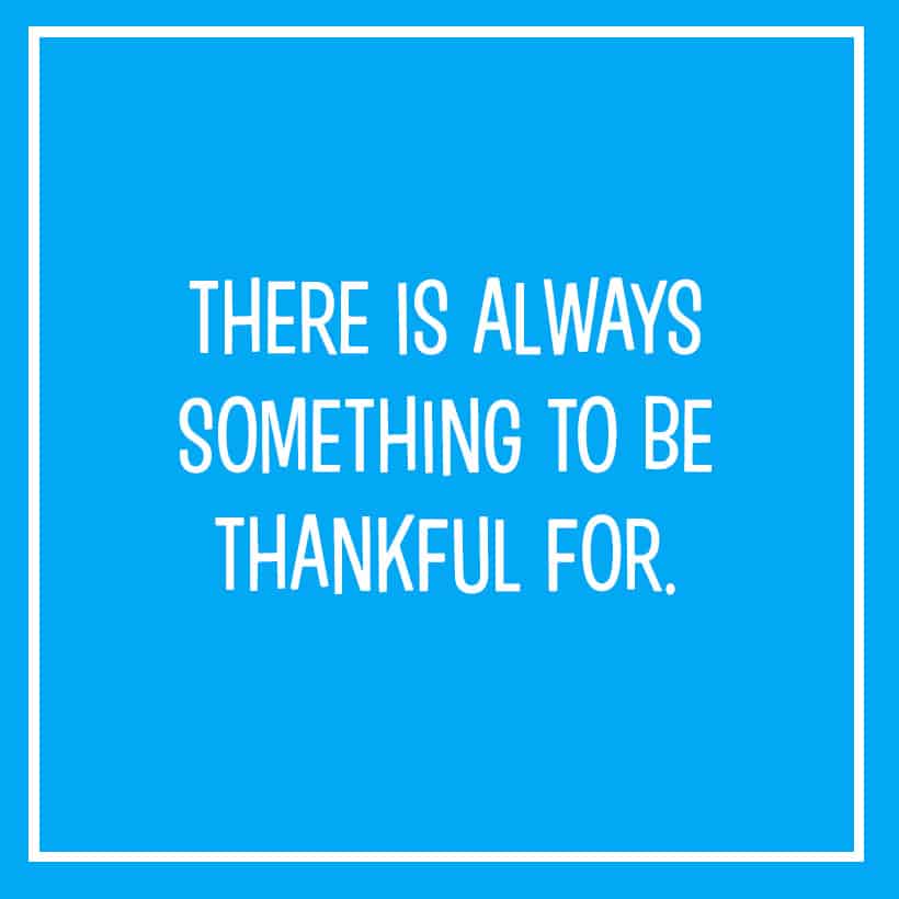 There is always something to be thankful for... #quote *Great list of gratitude prompts for kids!