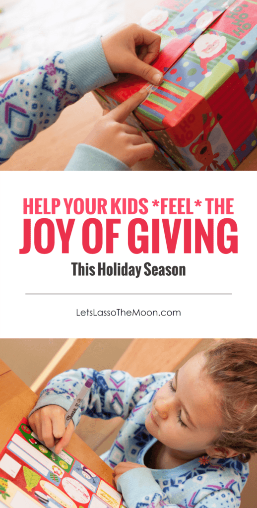 5 Tips That Will Help Your Kids FEEL The Joy of Giving *Must read for parents. Love this!
