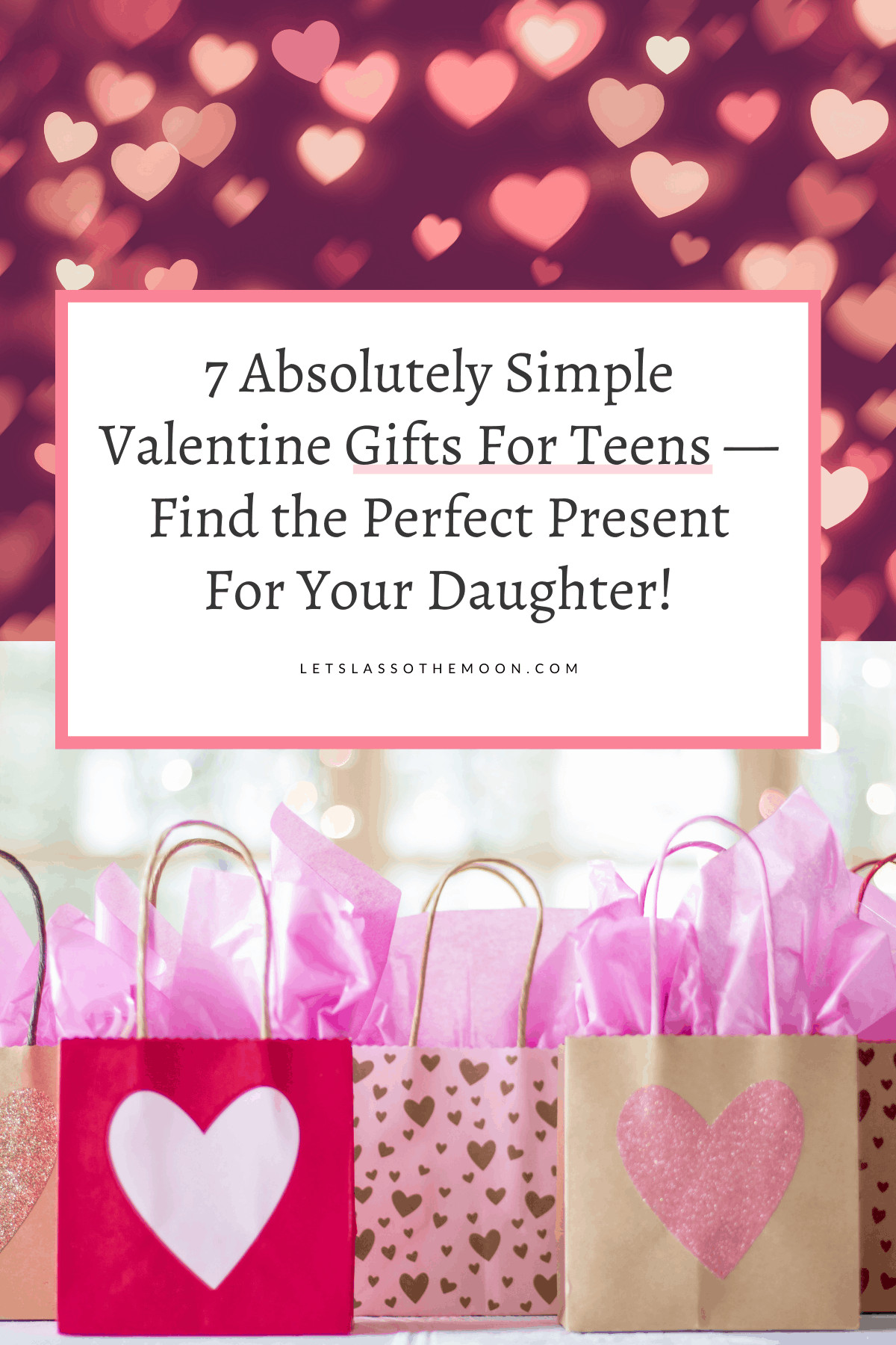 7 Absolutely Simple Valentine Gifts For Teens — Find the Perfect Present