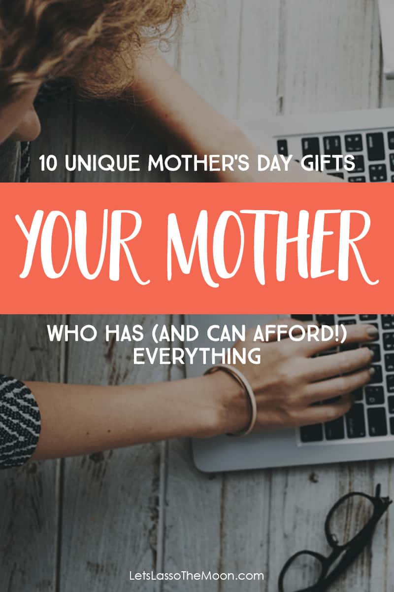 Gifts For Mom â€” 10 Unique Mother's Day Gifts for YOUR Parents Who Have (And Can Afford!) Everything #mothersday #giftsformom *Loving this entire list of Mother's Day gift ideas
