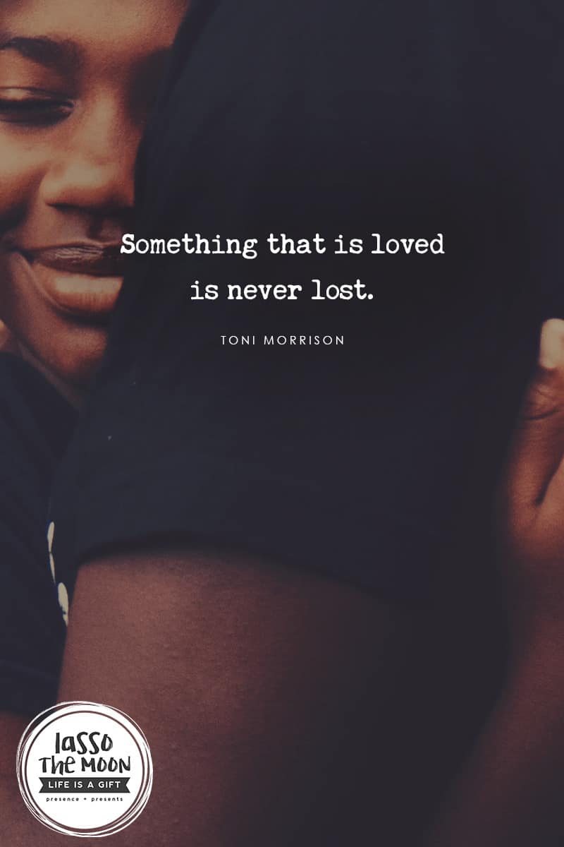 Something that is loved is never lost. - Toni Morrison #quote #beloved *Love this