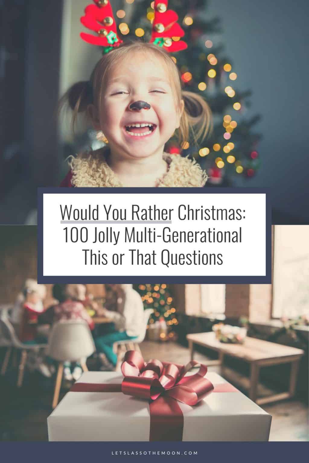 would-you-rather-christmas-100-jolly-this-or-that-questions